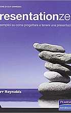 Presentationzen. Idee semplici su come progettare e tenere una presentazione