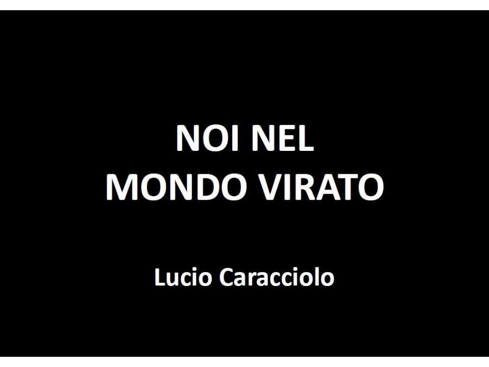 AGGIORNAMENTO PERMANENTEVIA WEBIl mondo virato: le conseguenze geopolitiche del coronavirus