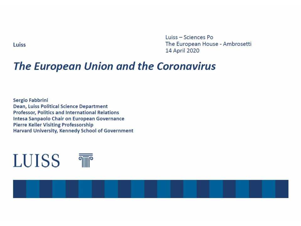 AGGIORNAMENTO PERMANENTEVIA WEBItalia, Francia e Unione Europea ai tempi del Coronavirus: scelte politiche e ruolo dell’Europa 