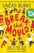 Break the mould: how to take your place in the world 