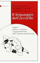 Il linguaggio dell'accordo. Leggere, gestire e orientare i rapporti di forza nelle relazioni interpersonali