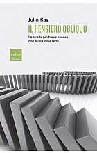 Il pensiero obliquo. La strada più breve spesso non è una linea retta