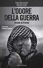 L'odore della guerra. Inviati al fronte