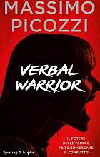 Verbal warrior. Il potere delle parole per disinnescare il conflitto