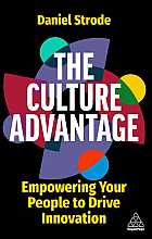 The culture advantage: empowering your people to drive innovation