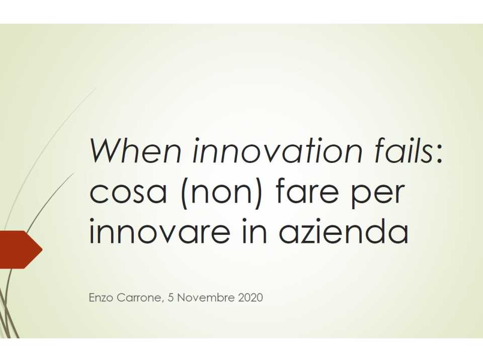 AGGIORNAMENTO PERMANENTEVIA WEBWhen innovation fails: cosa (non) fare per innovare in azienda