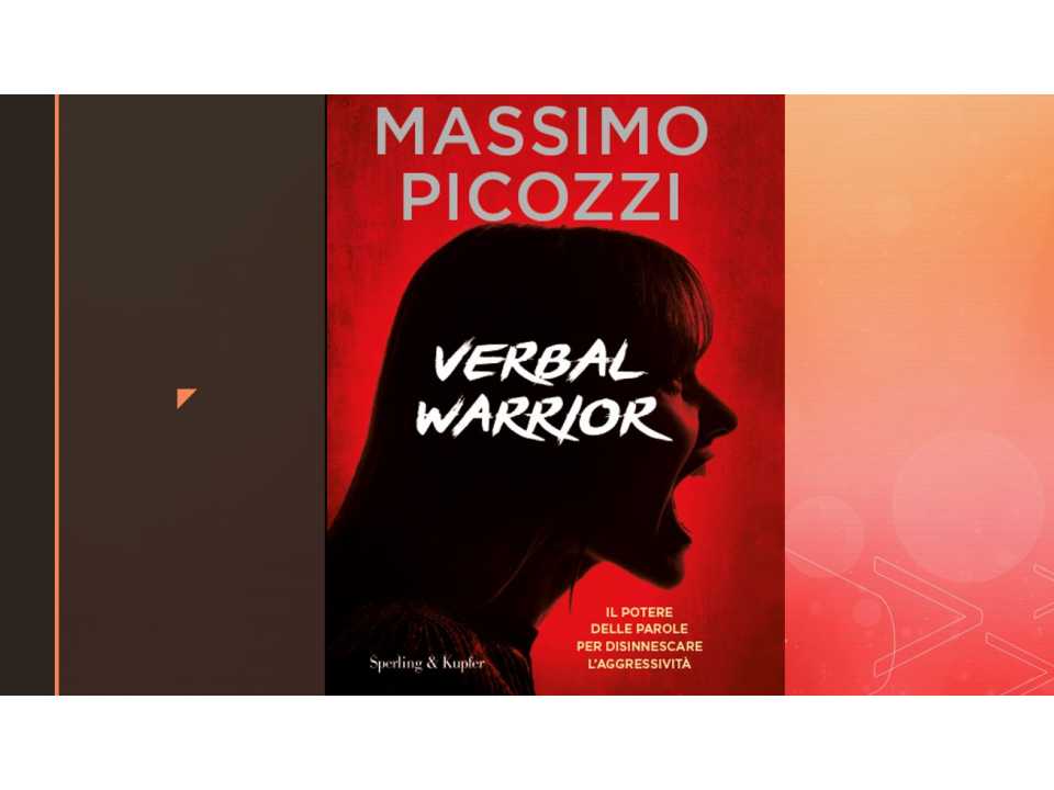 TEHA MANAGEMENT (*)VIA WEB
Verbal warrior: l'importanza delle parole per disinnescare il conflitto