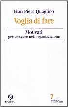 Voglia di fare. Motivati per crescere nell'organizzazione