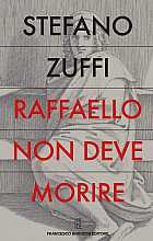 Raffaello non deve morire