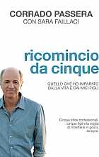Ricomincio da cinque: Quello che ho imparato dalla vita e dai miei figli