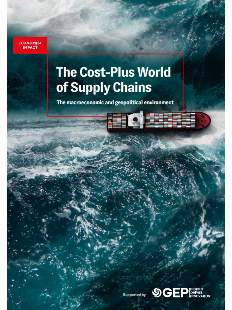 The Cost-Plus World of Supply Chains. The macroeconomic and geopolitical environment