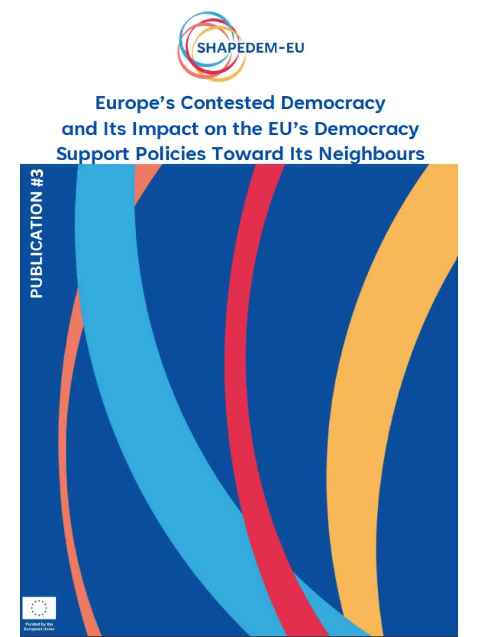 Europe’s Contested Democracy and Its Impact on the EU’s Democracy Support Policies Toward Its Neighbours