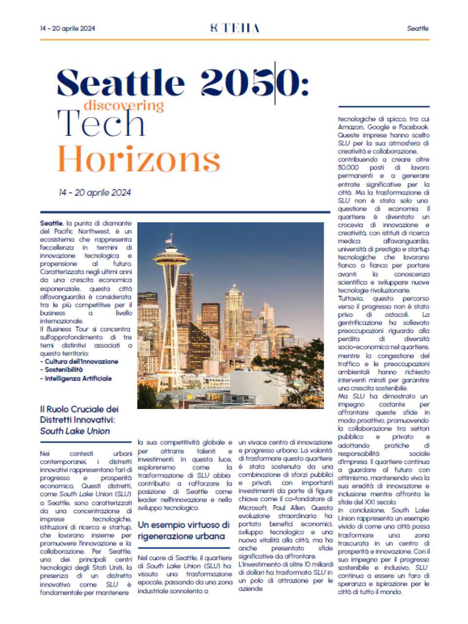 EVENTO FUORI PROGRAMMA
VIAGGIO STRATEGICO
Seattle 2050: Discovering Tech Horizons