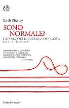 Sono normale? Due secoli di ricerca ossessiva della «norma»