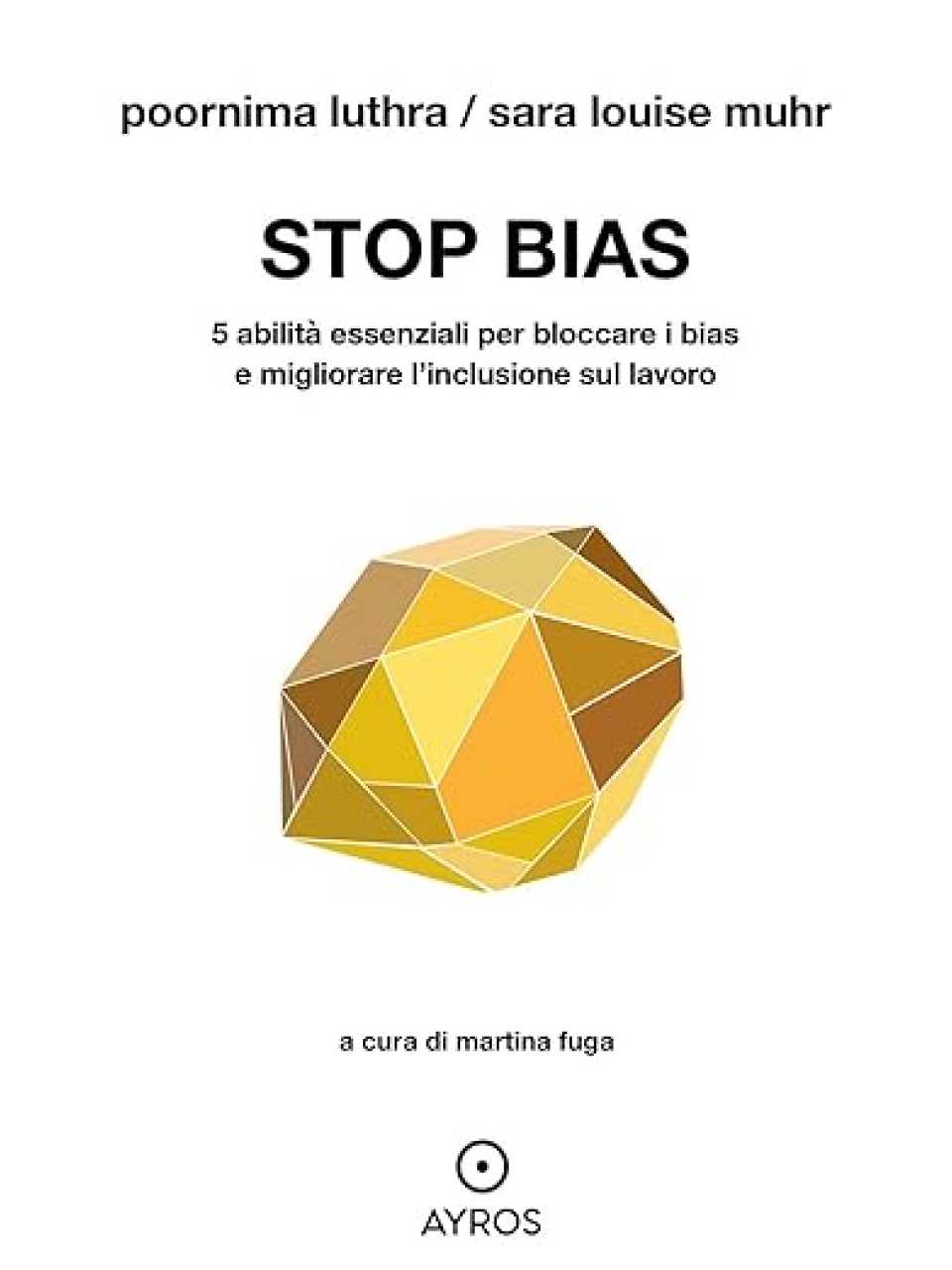 STOP BIAS: 5 abilità essenziali per bloccare i bias e migliorare l’inclusione sul lavoro