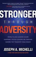 Stronger through adversity: world-class leaders share pandemic-tested lessons on thriving during the toughest challenges
