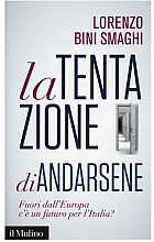 La tentazione di andarsene. Fuori dall'Europa c'è un futuro per l'Italia?