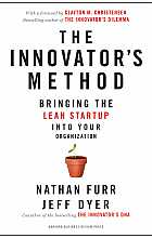 The innovator's method: bringing the lean startup into your organization