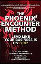 The Phoenix Encounter Method: Lead Like Your Business Is on Fire!