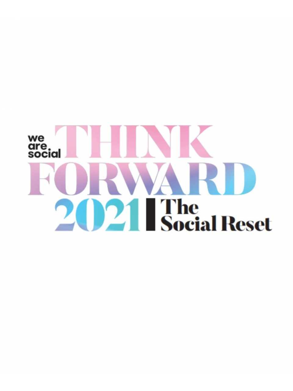 Think Forward Report 2021. The Social Reset