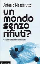 Un mondo senza rifiuti? Viaggio nell’economia circolare