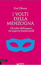 I volti della menzogna. Gli indizi dell'inganno nei rapporti interpersonali
