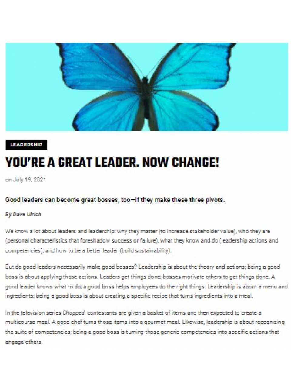 You're a great leader. Now change!